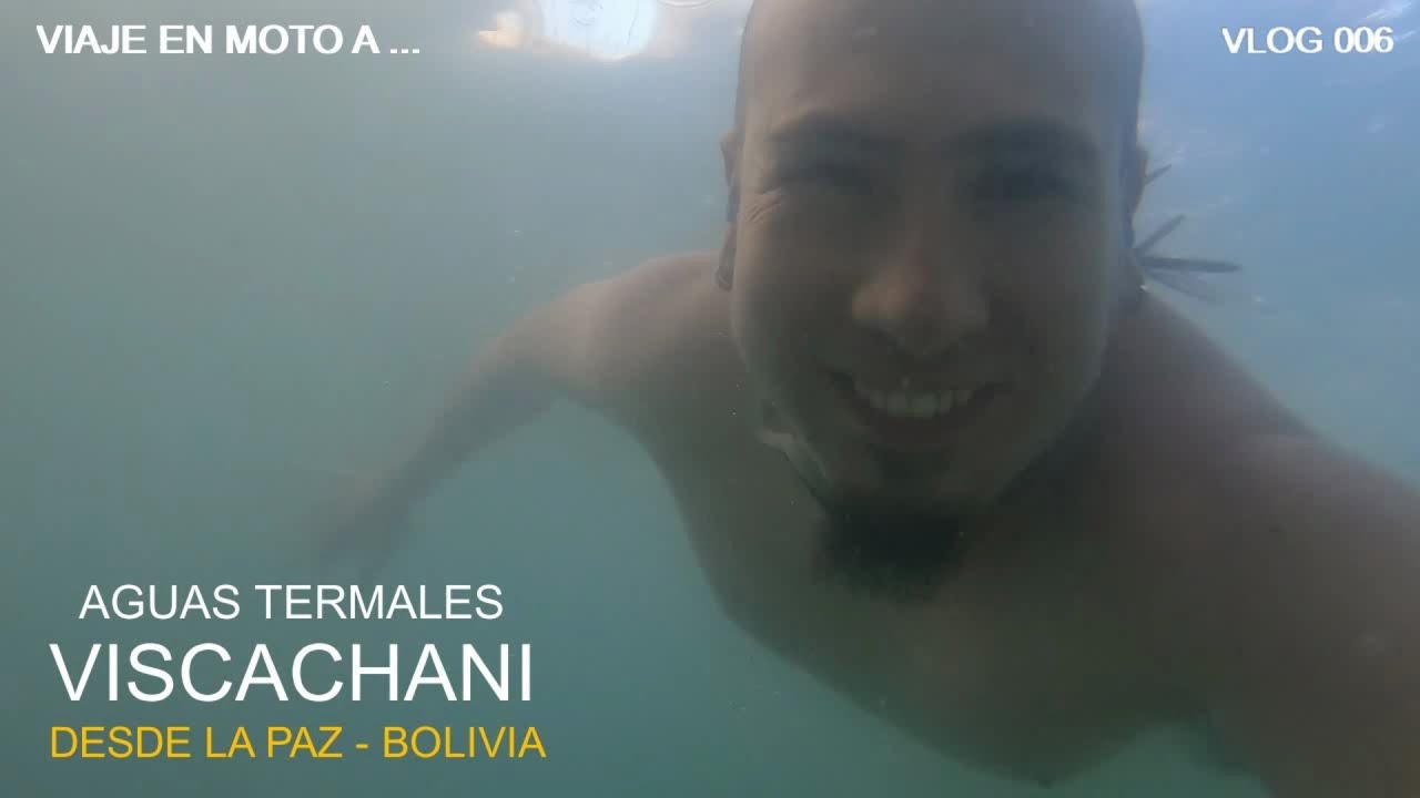 VIAJE A VISCACHANI (La Paz-Bolivia). AGUAS TERMALES