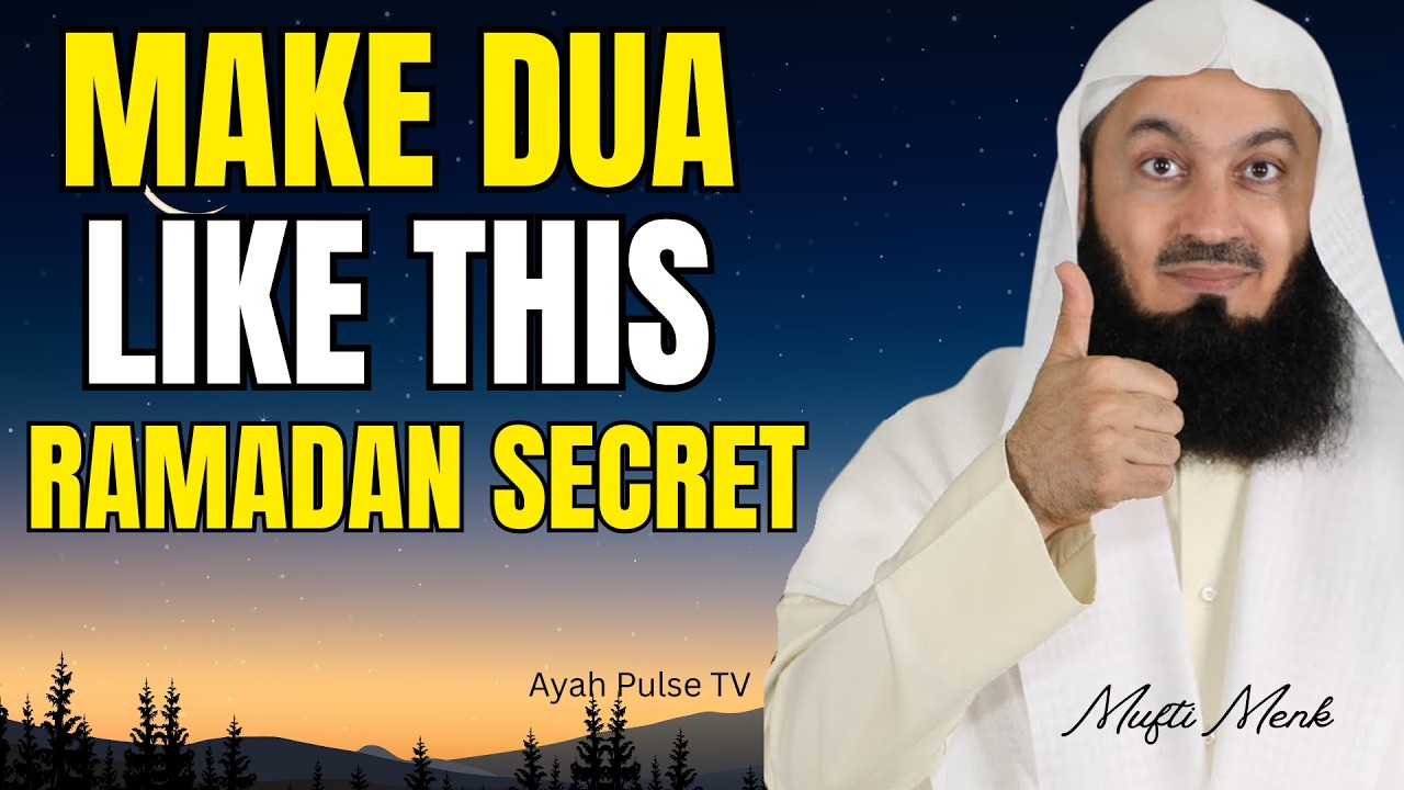 Talk to Allah Like This in Ramadan — Watch Your Prayers Get Answered | Mufti Menk Ramadan Reminder