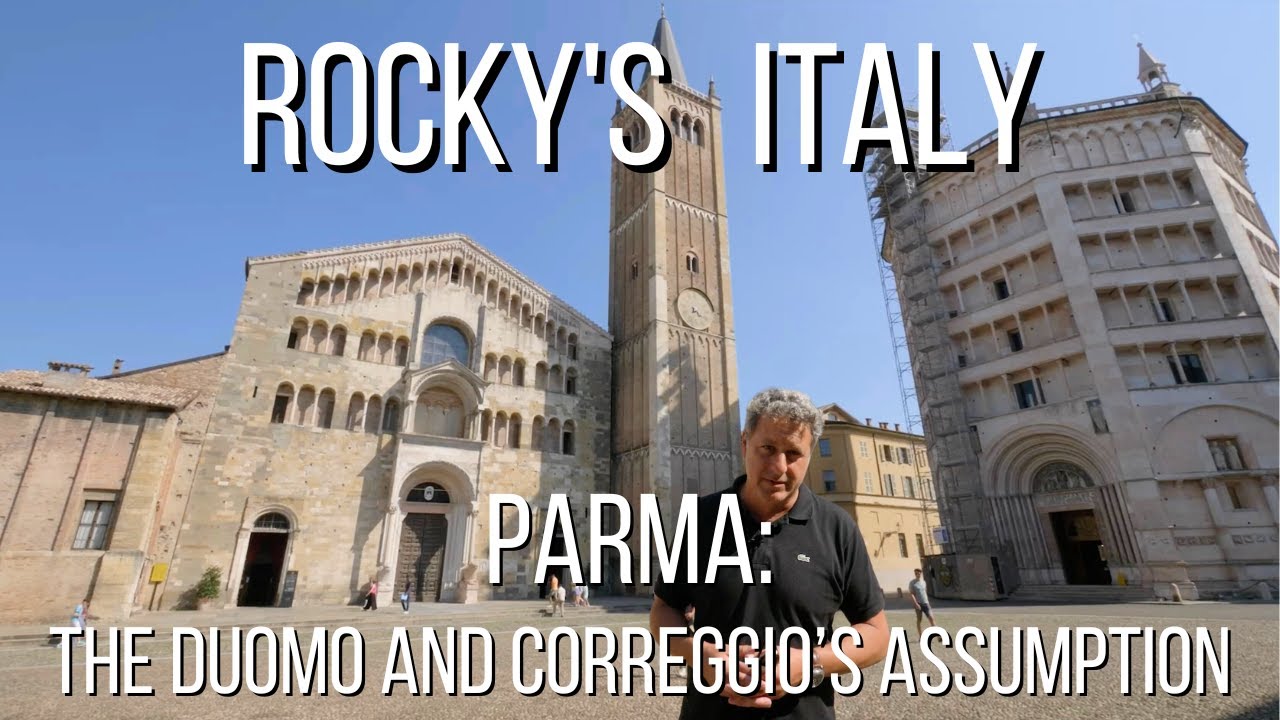 ROCKY'S ITALY: Parma - The Duomo and Correggio’s “Assumption”