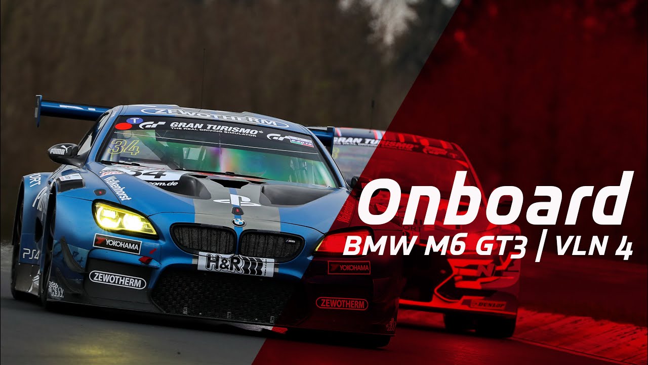 Nordschleife Onboard: BMW M6 GT3 on the way to podium
