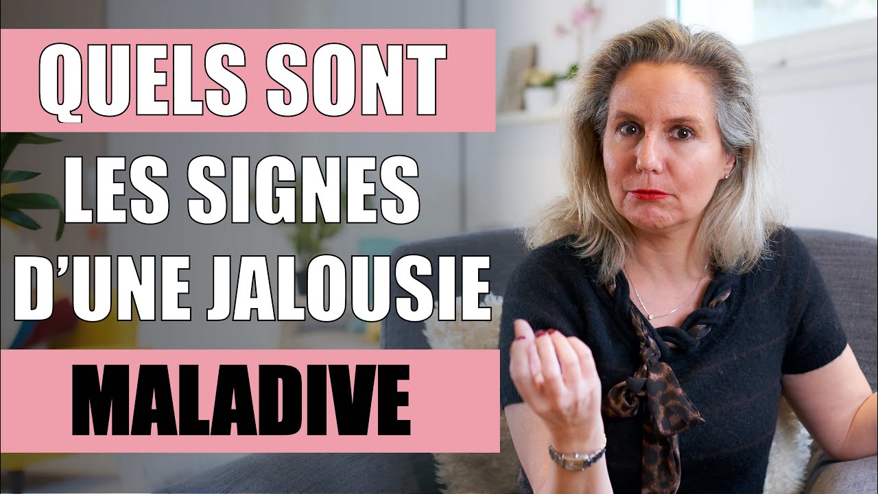Quels sont les signes d'une JALOUSIE MALADIVE ?