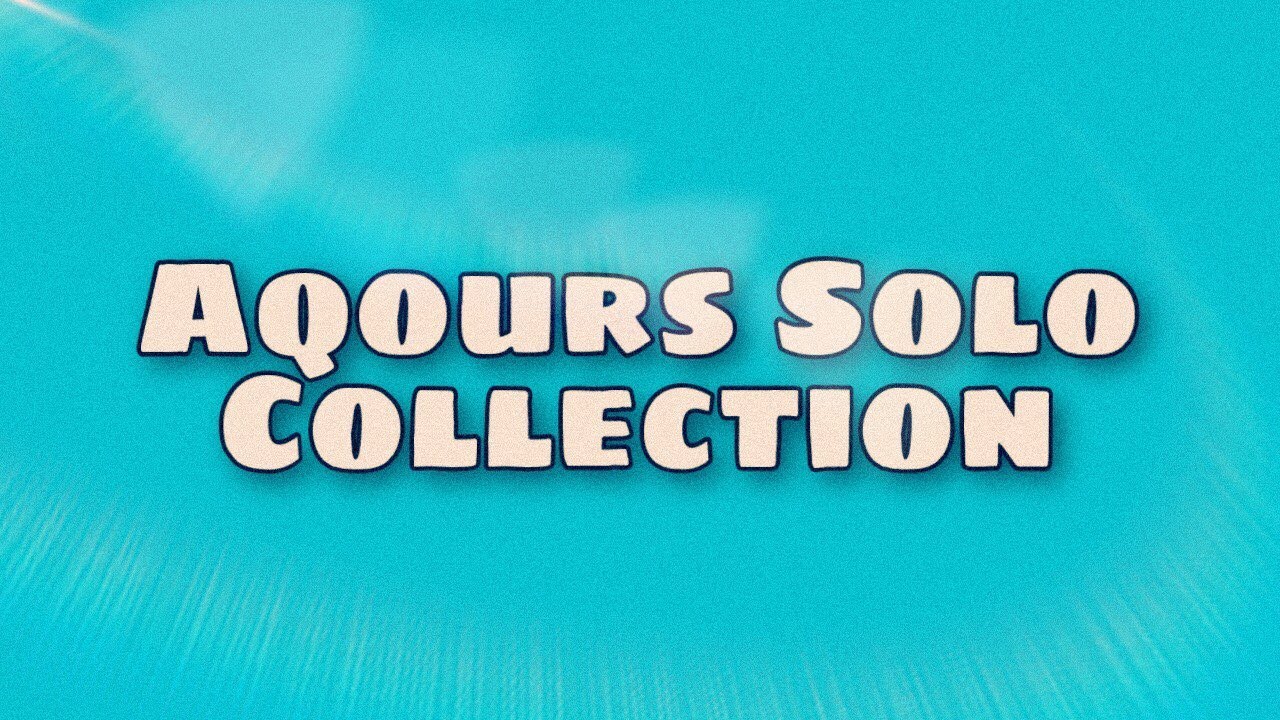 Aqours Solo Collection