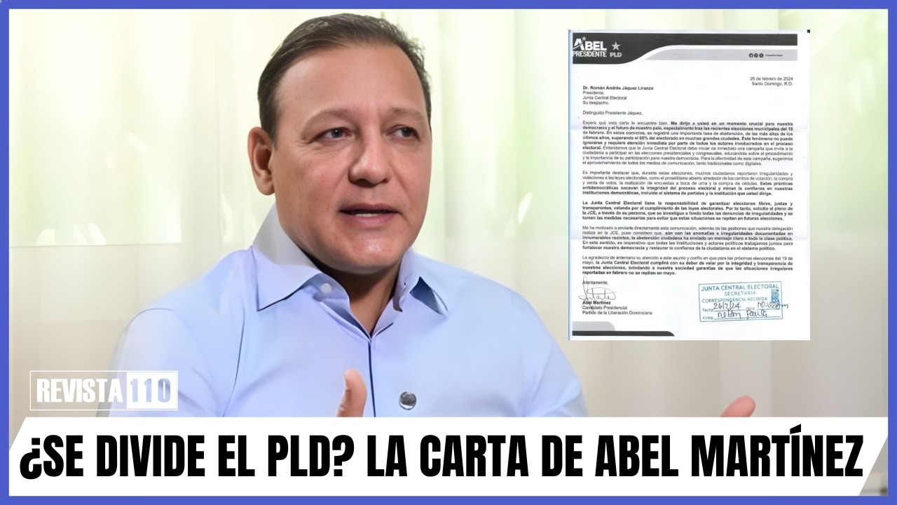 ¿Se divide el PLD? La carta de Abel Martínez y sus implicaciones