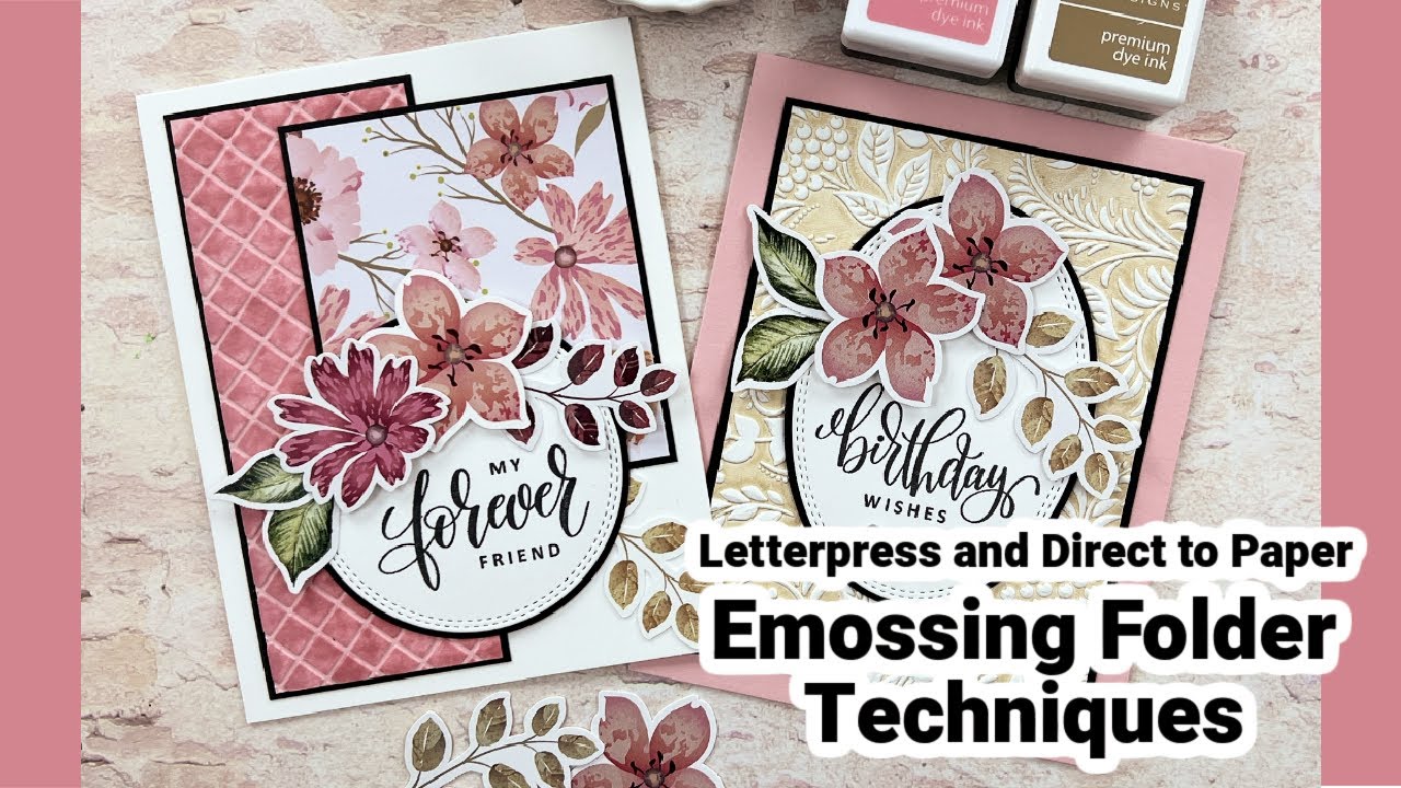 Embossing Folder Techniques- Letterpress and Direct-To-Paper