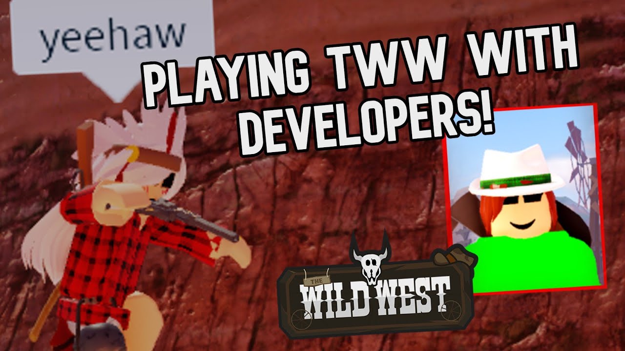 Playing TWW With Developers Funny Moments Part #1 | Wild West Roblox