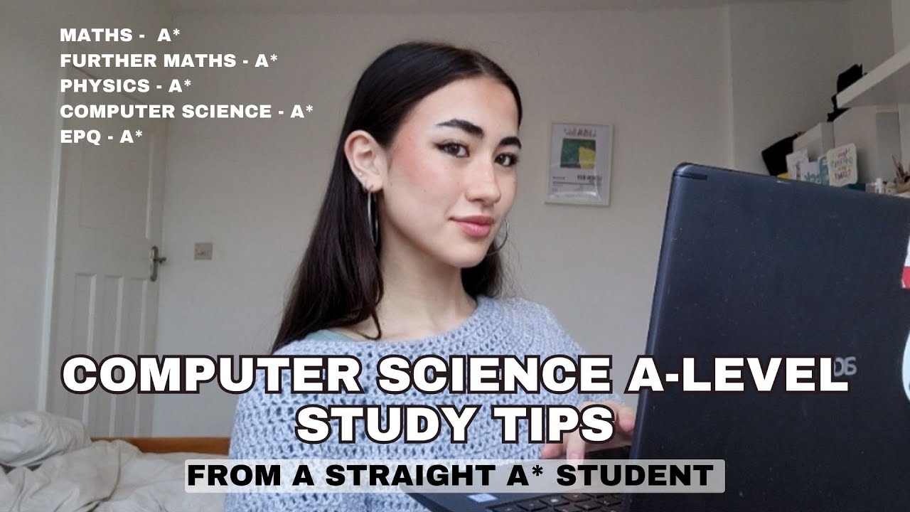 a level computer science tips from a straight a* student