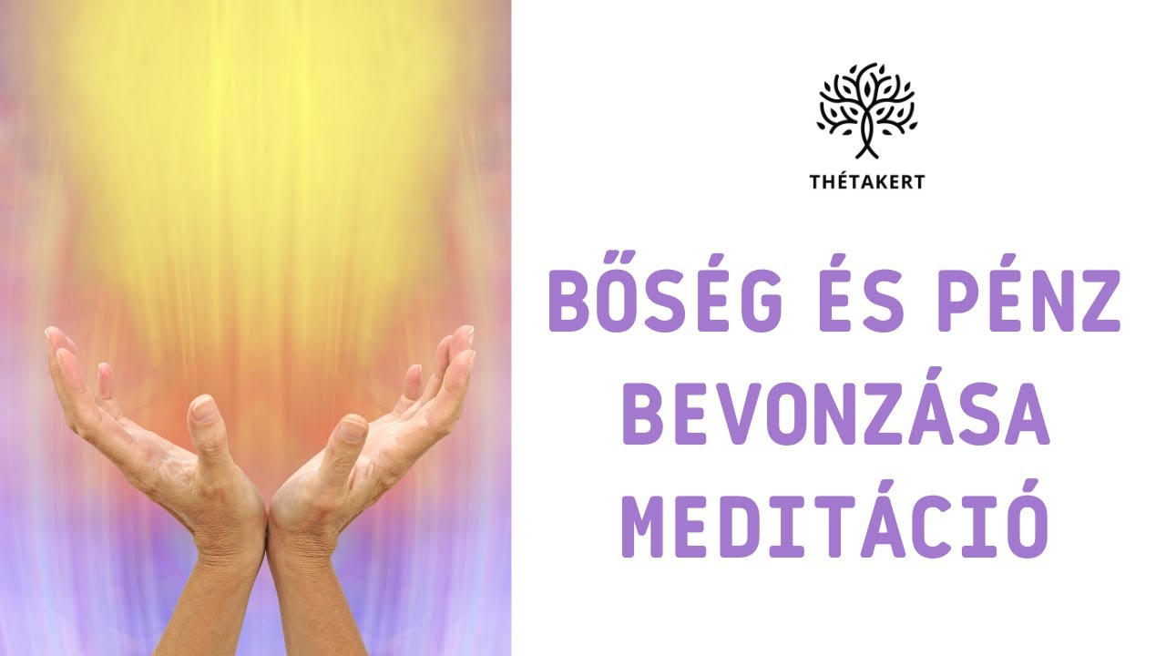 BŐSÉG és PÉNZ bevonzása meditáció