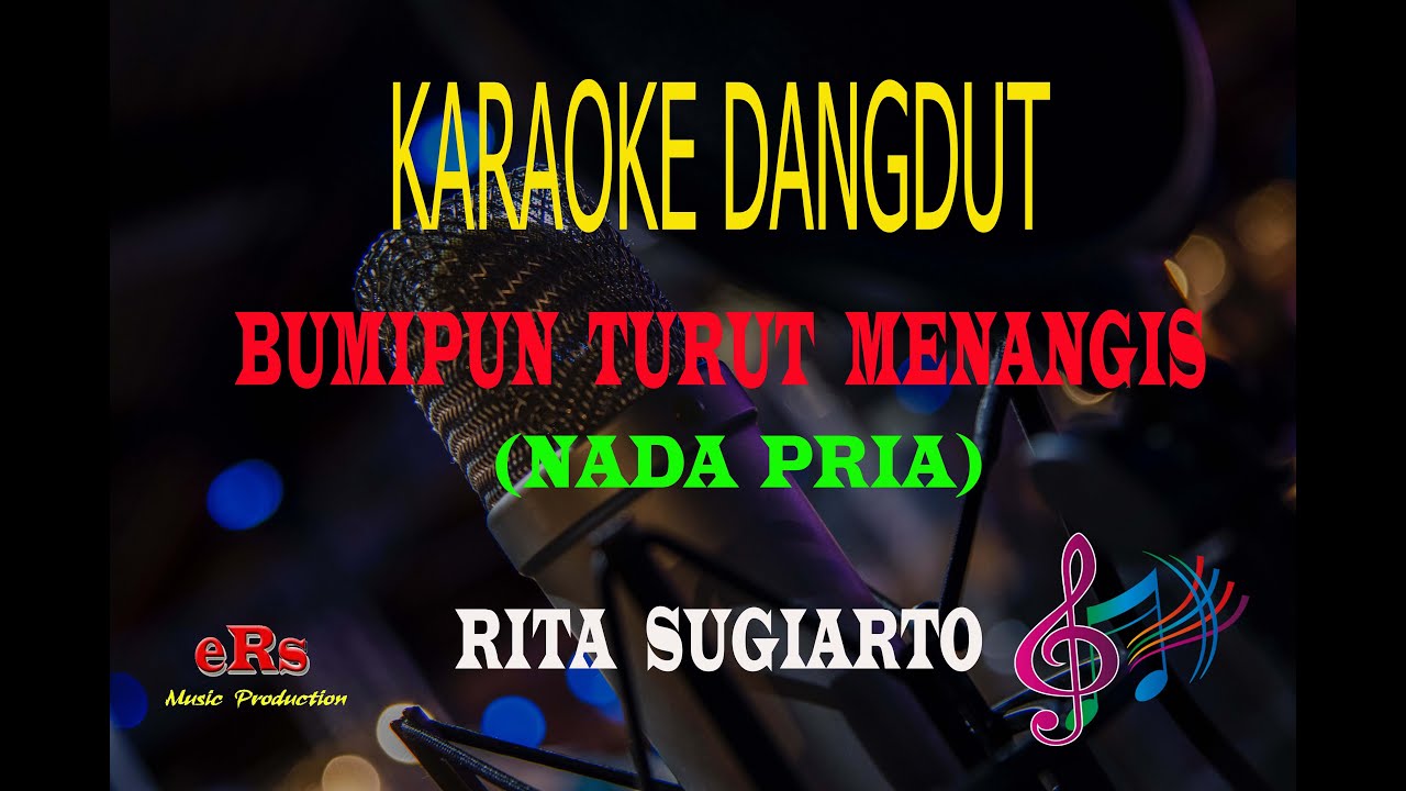 Karaoke Bumipun Turut Menangis Nada Pria- Rita Sugiarto (Karaoke Dangdut Tanpa Vocal)