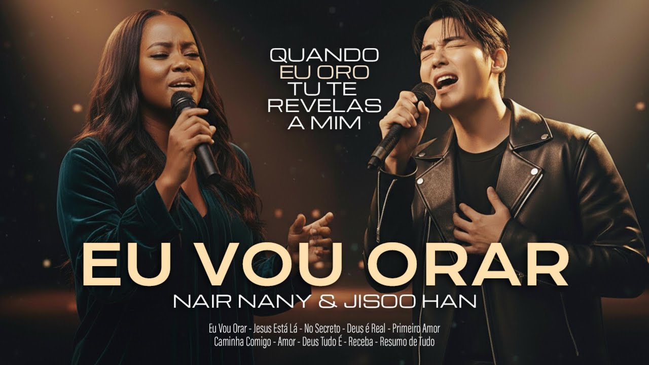Nair Nany & Jisoo Han | Louvores Edificante e Poderosos Para Acalmar Sua Alma 🤍🔥