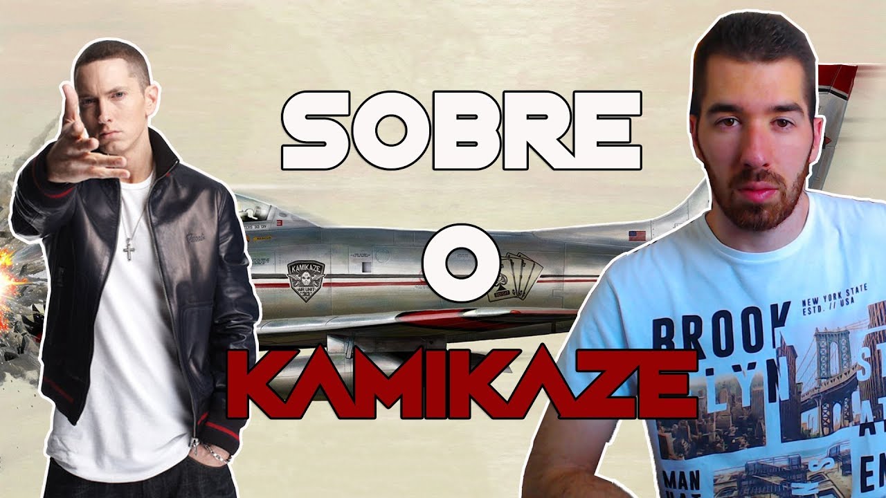 O IMPACTO DO KAMIKAZE DO EMINEM