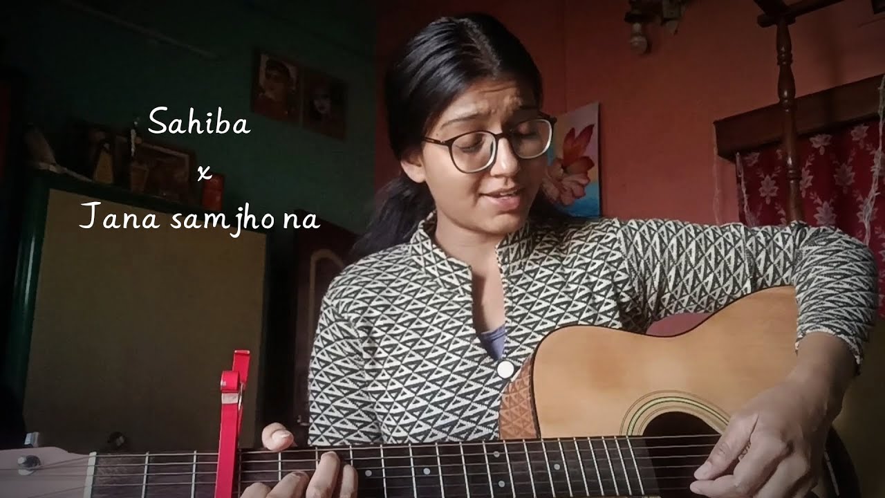 Sahiba x jana samjho na |  by- Sreemoyee | guitar mashup | 