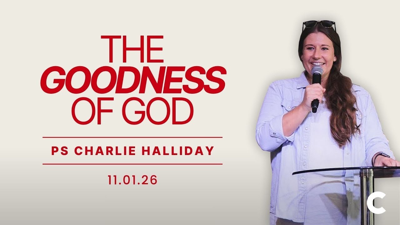 The Goodness of God — Ps Charlie Halliday | Ephesians 3:20