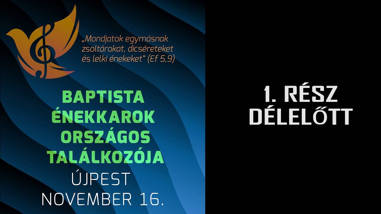 Baptista Énekkarok Országos Találkozója Újpesten - 1.