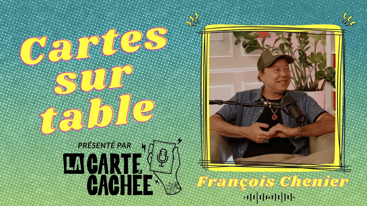 Cartes sur table - Épisode 17: François Chenier