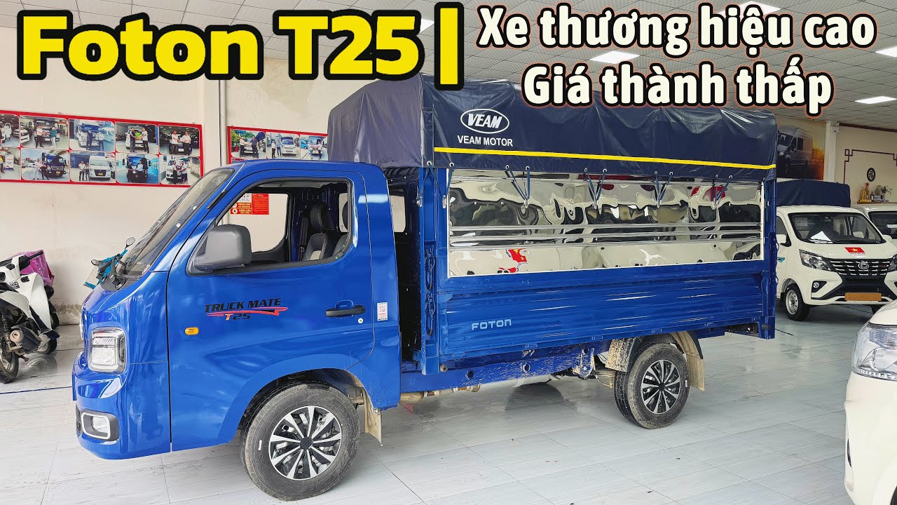 Đánh giá và báo giá xe tải Foton T25 thùng bạt , thương hiệu chất lượng giá thành thấp ?