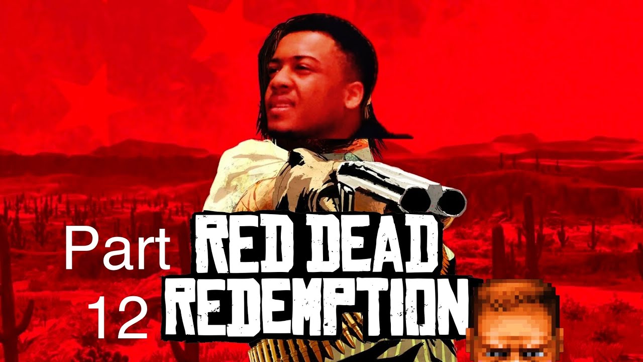 Red Dead Redemption 1 - Let's Play Part 12 - GOVERNMENT BOY