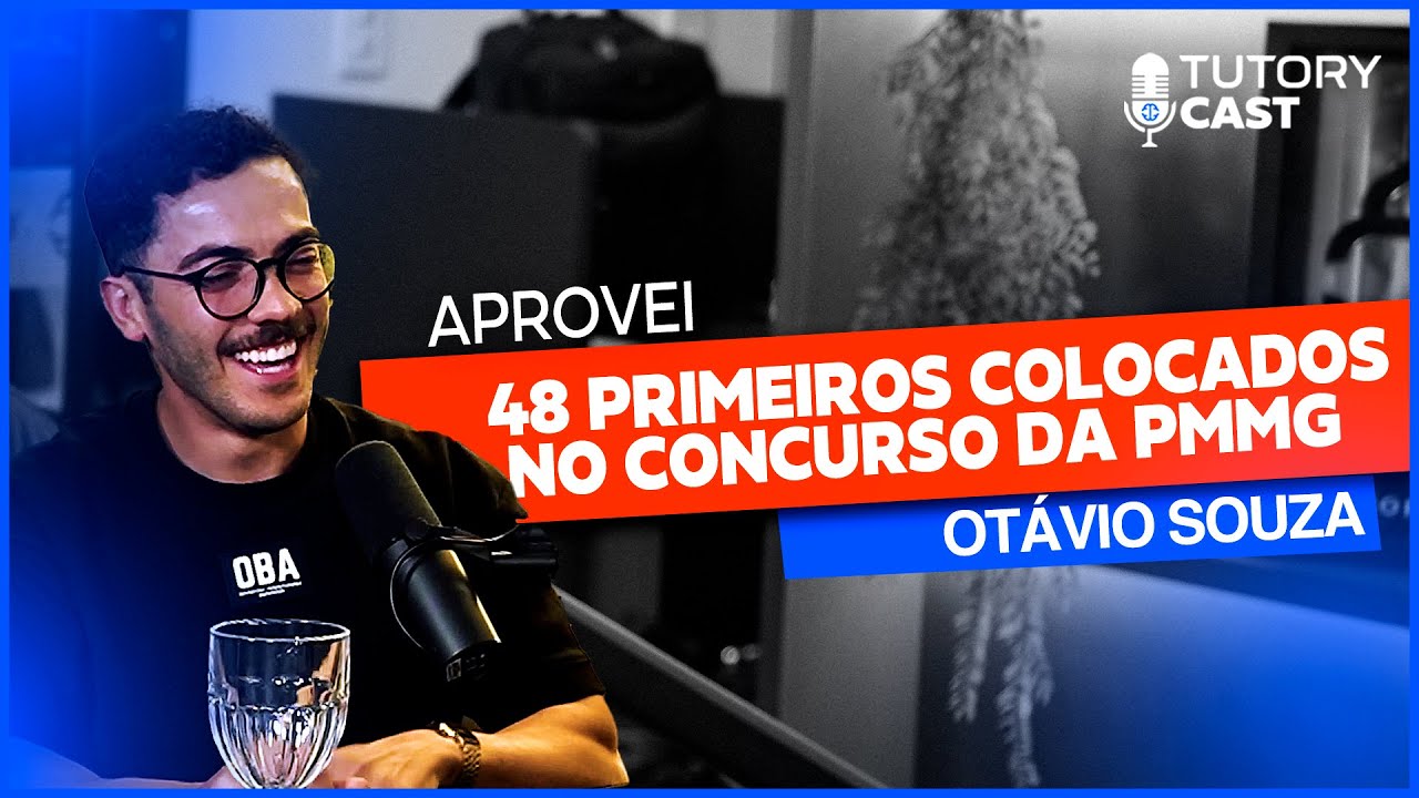 Aprovei 48 Primeiros Colocados no Concurso da PMMG | Otávio Souza PMMINAS | TutoryCast