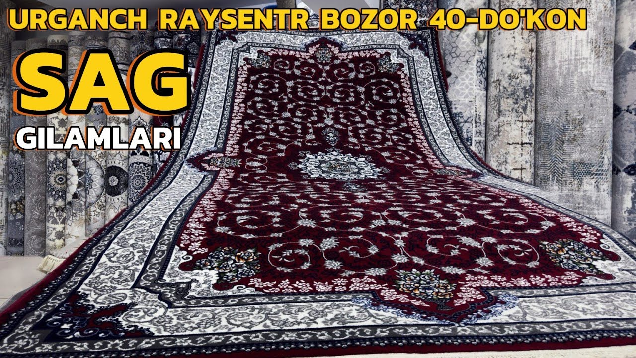 URGANCH RAYSENTR BOZOR 40-DO'KON YANGI  DIZAYNDAGI SAG GILAMLARI ZAVOD NARXIDA