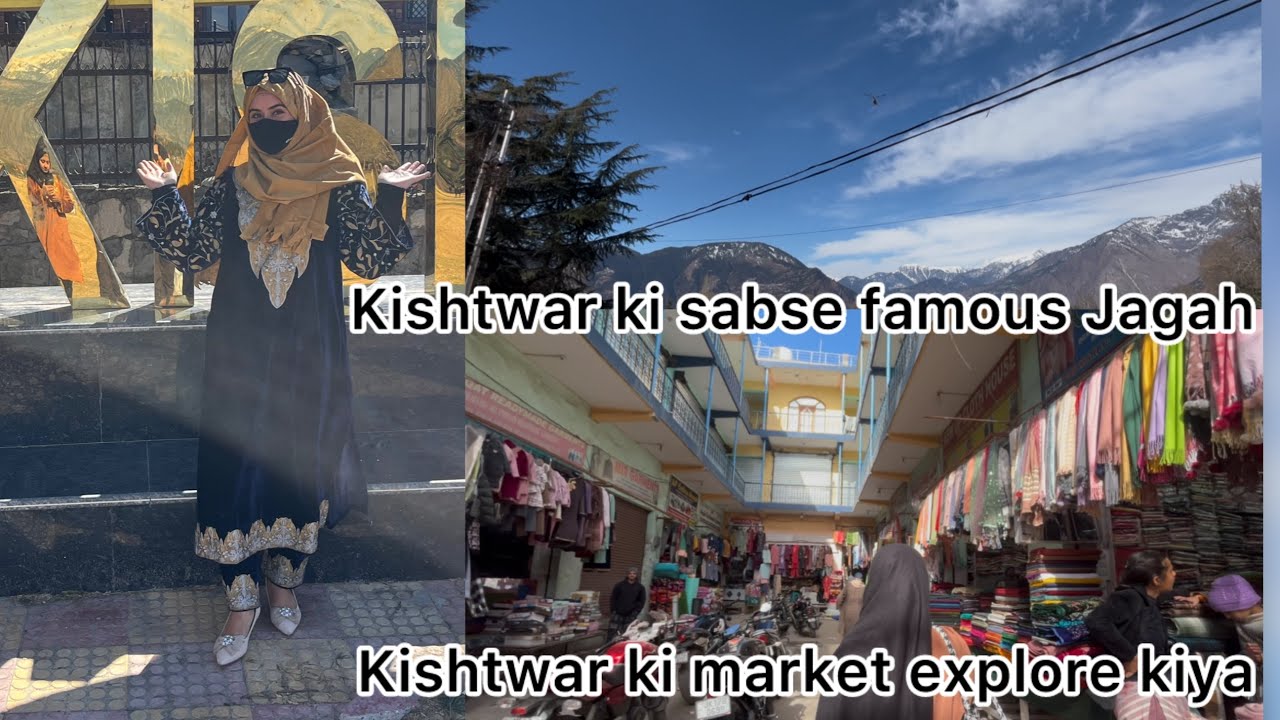 2nd Part Kishtwar Ki Sab Se Famous Jagah … Kishtwar Ki Market Explore kiya Humna 
