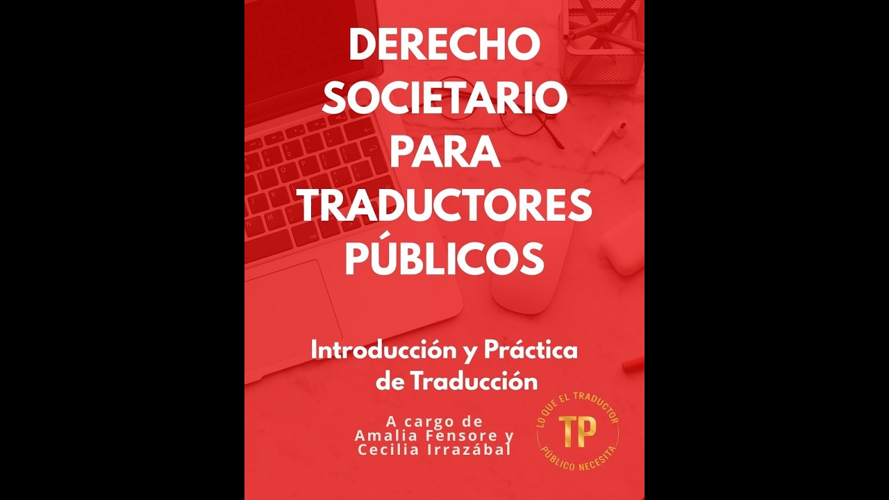 DERECHO SOCIETARIO PARA TRADUCTORES PÚBLICOS - Adelanto del curso
