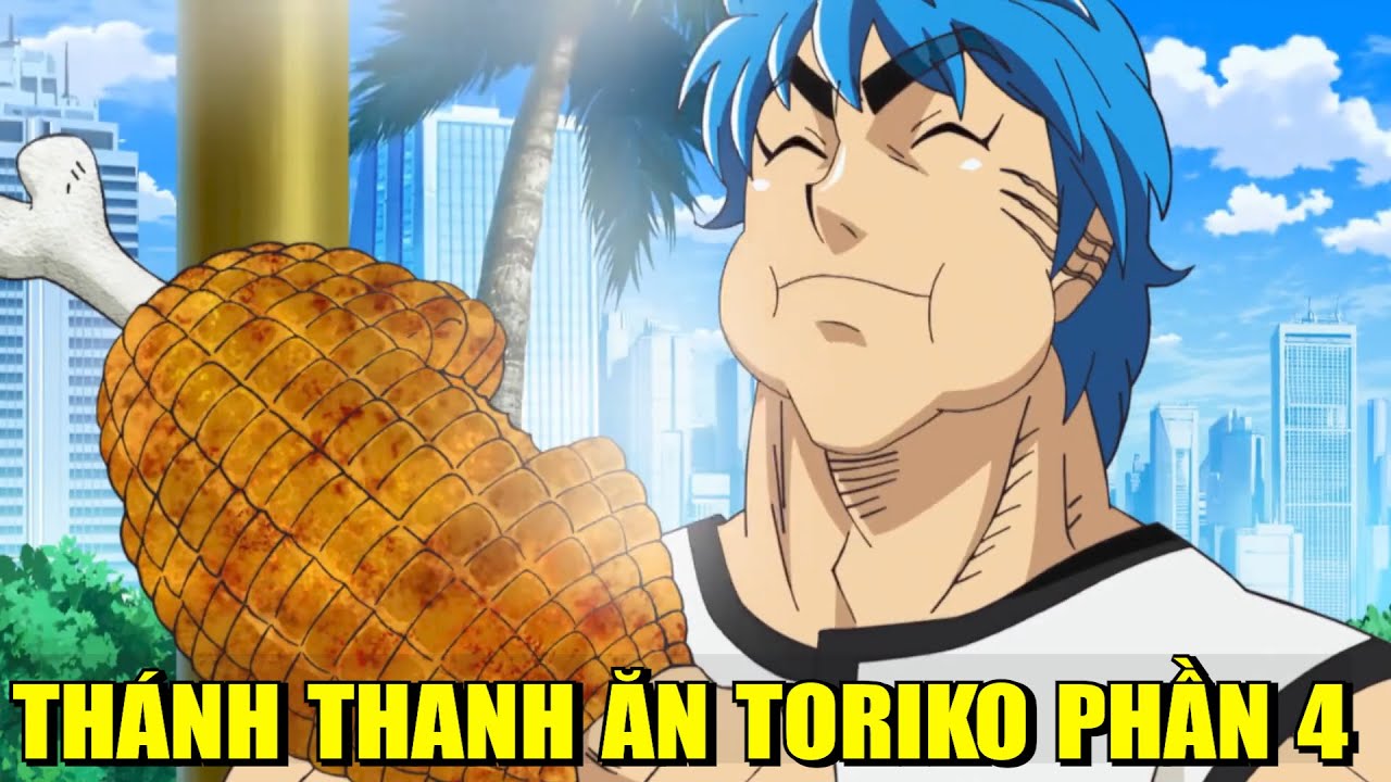 TORIKO TRUY TÌM MÓN ĂN NGON NHẤT THẾ GIỚI PHẦN 4 | REVIEW PHIM ANIME HAY | GẤU XÀM