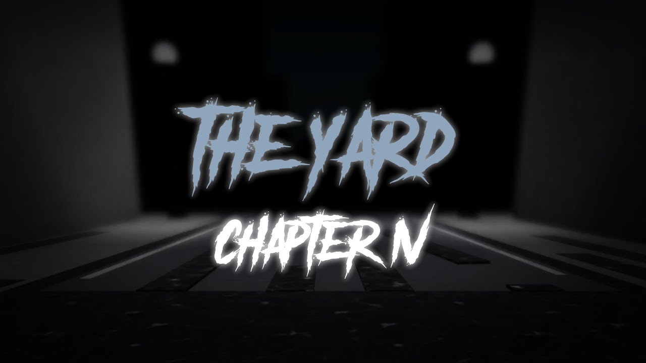 The Yard - Chapter 4 Full Walkthrough