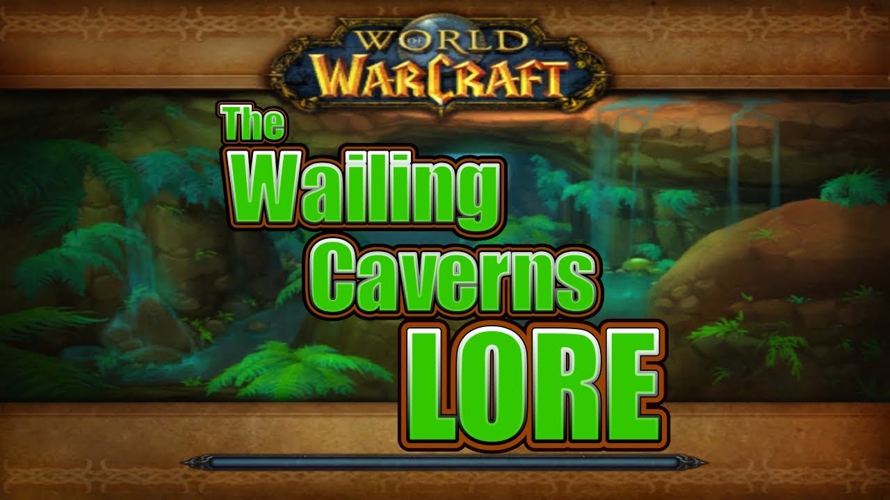 Classic WoW Lore: Wailing Caverns