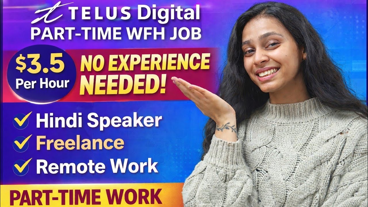 TELUS Digital Part-Time WFH Job | Hindi Speaker | Freelance | No Experience | $3.5 Per Hour