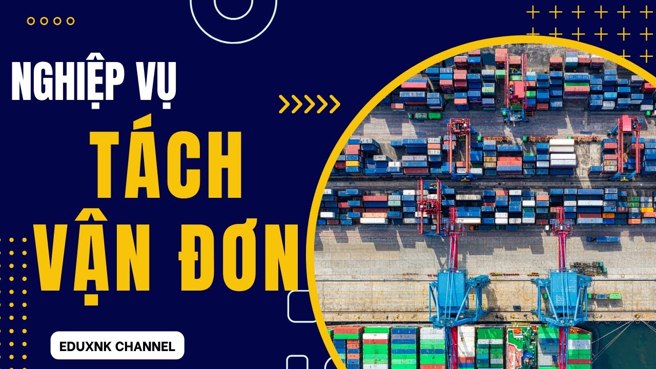 Hướng dẫn cách khai báo tách vận đơn