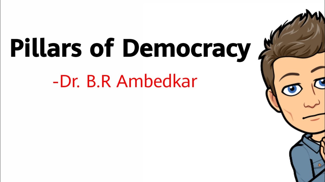 Pillars of Democracy by Ambedkar Detail Summary Explanation and Analysis