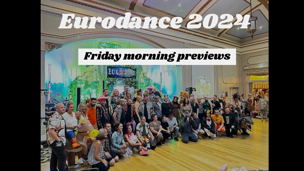 EURODANCE 2024 - Full Friday morning previews