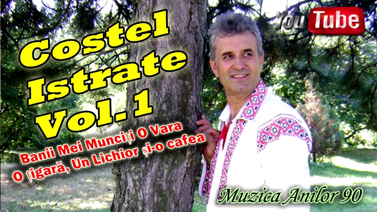 Costel Istrate Vol 1 - Banii Mei Munciti O Vara (Muzica Anilor 90) Muzica De Petrecere