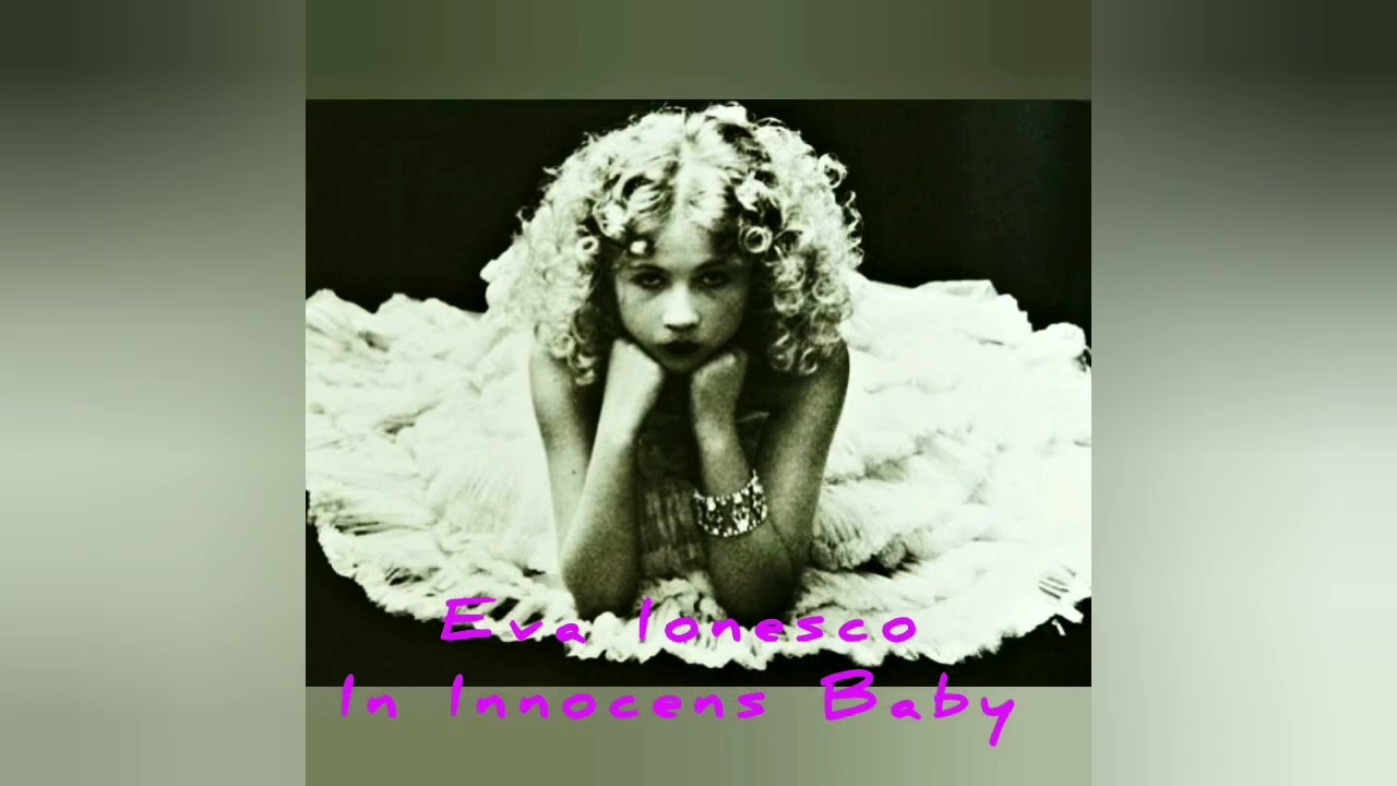 Eva Ionesco - in innocens baby