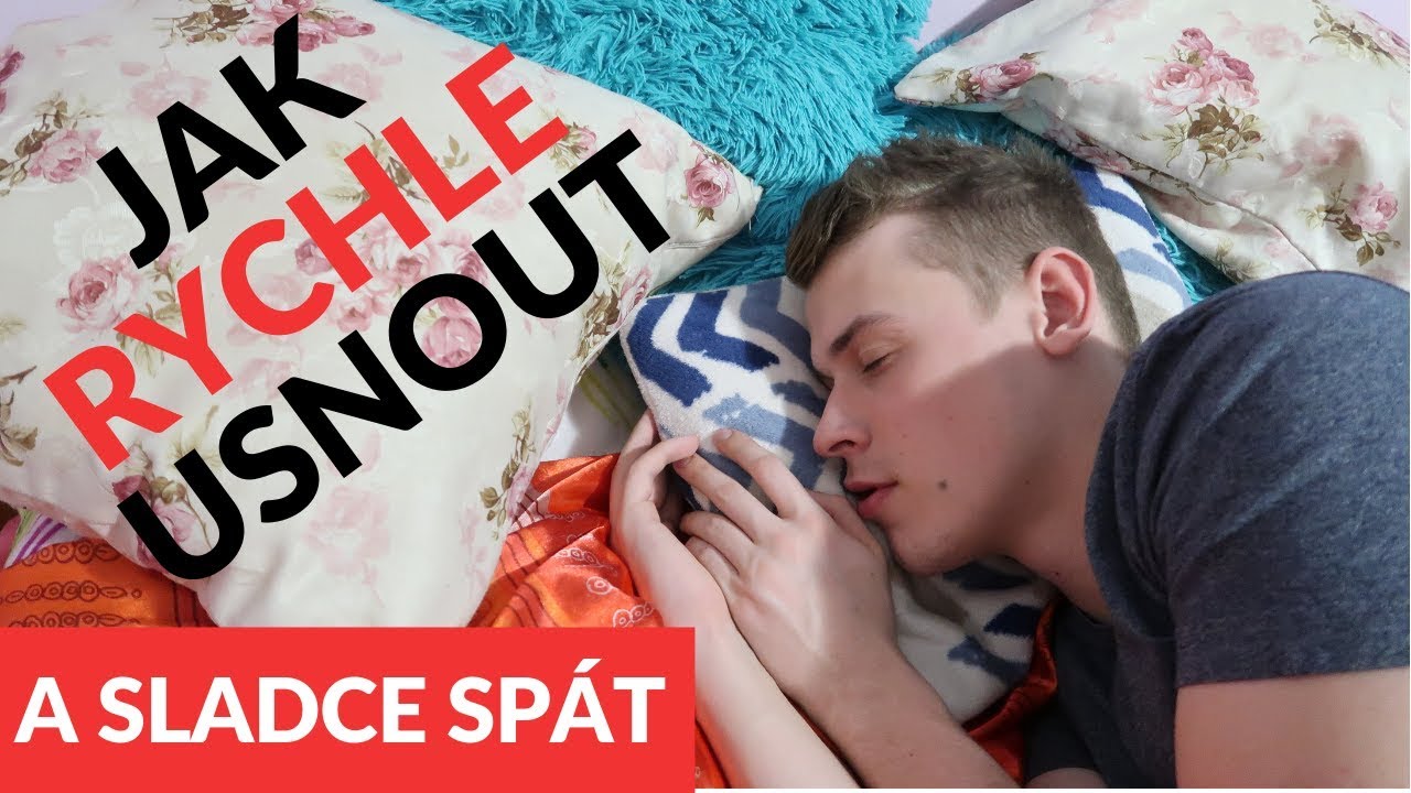 Jak rychleji usnout a kvalitně dlouho spát?!