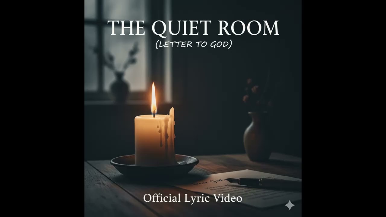 The Quiet Room (Letter to God) | Official Lyric Song