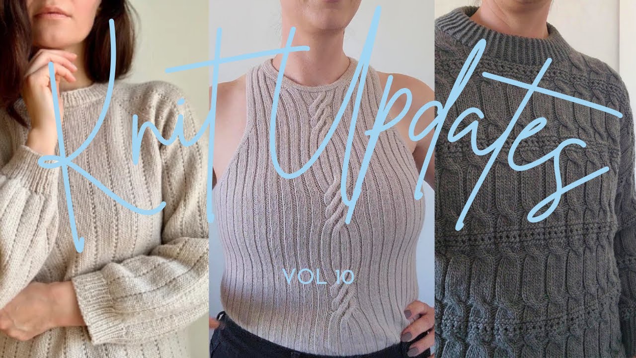 Monthly Knitting Updates | Vol 10