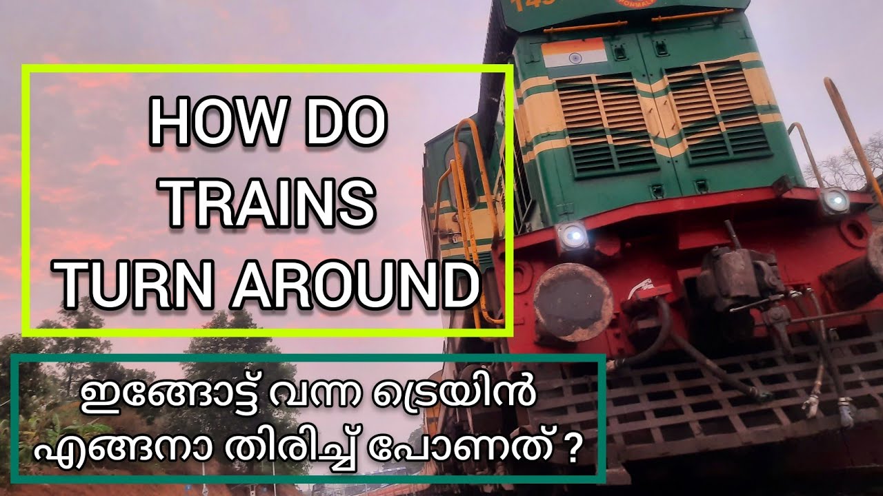 How do Trains turn around when they reach the destination station . Madurai Punalur Express 🔃
