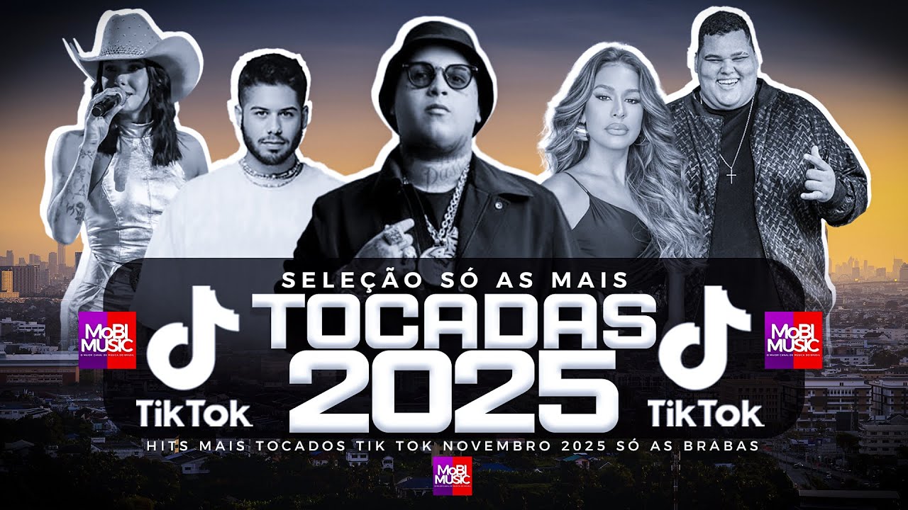 S&Oacute; AS MAIS TOCADAS TIK TOK NOVEMBRO 2025 - SELE&Ccedil;&Atilde;O HITS TIK TOK 2025 - S&Oacute; AS TOP TIK TOK 2025