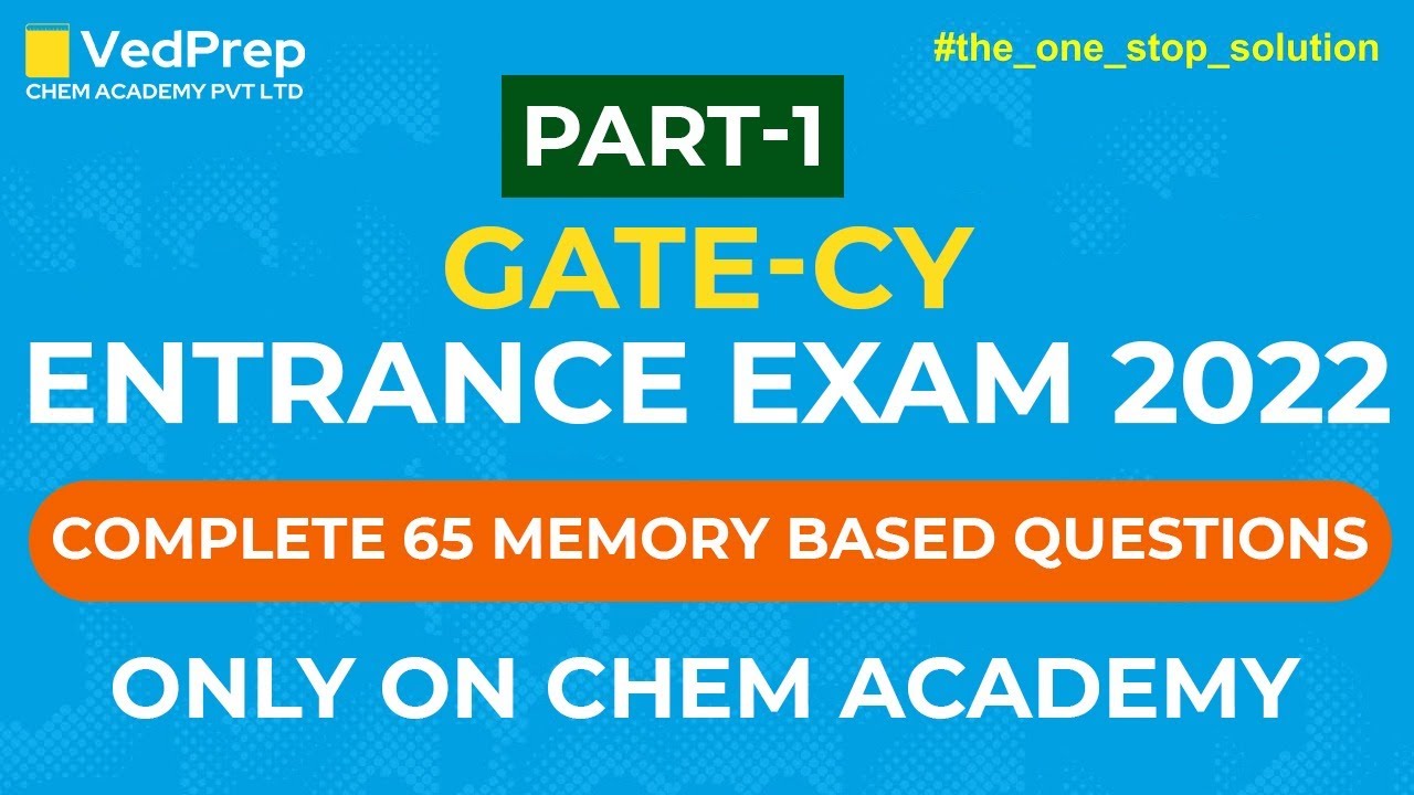 GATE Memory Based Questions | Part-1 | GATE 2022 | GATE 2022 Memory Based Questions | Chem Academy