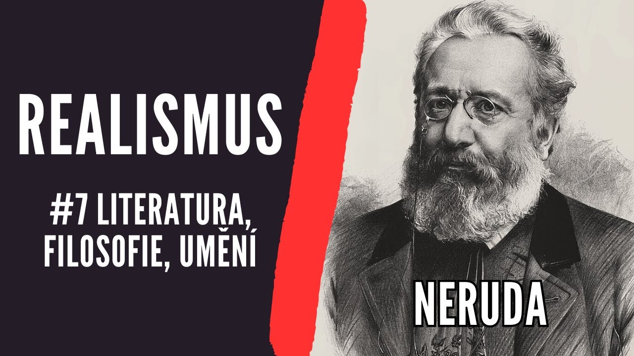 #7 Realismus | Literatura, filosofie, uměn&iacute; | Neruda, Balzac, Dickens (Čten&aacute;řsk&yacute; den&iacute;k, Maturita)