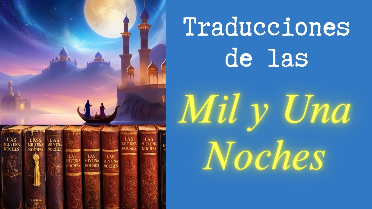 Ediciones y Traducciones de las Mil y Una Noches