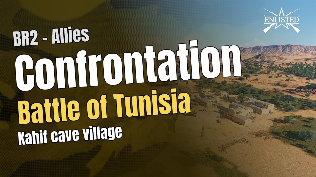 BR2  🇺🇸 Allies: Battle of Tunisia - Kahif cave village (Confrontation ) - Enlisted Gameplay