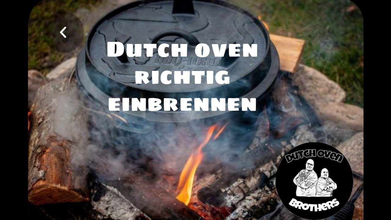 Dutch Oven richtig einbrennen #Dutch Oven Brothers