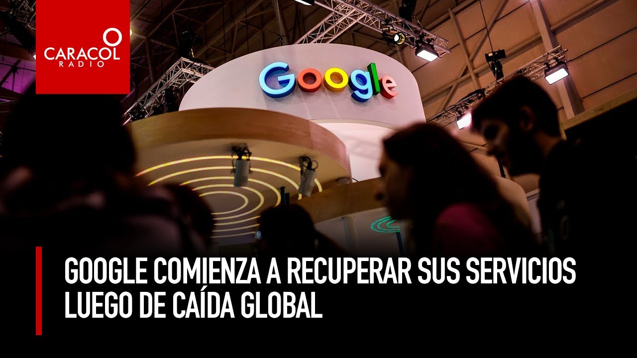 Google comienza a recuperar sus servicios luego de ca&iacute;da global | Caracol Radio