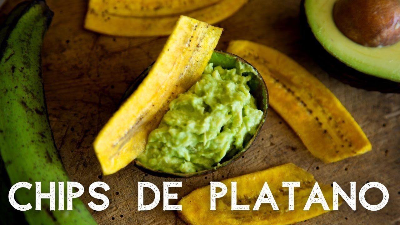 CHIPS DE PLATANO | PLATANITOS (AL HORNO Y FRITOS) CON CREMA DE AGUACATE.