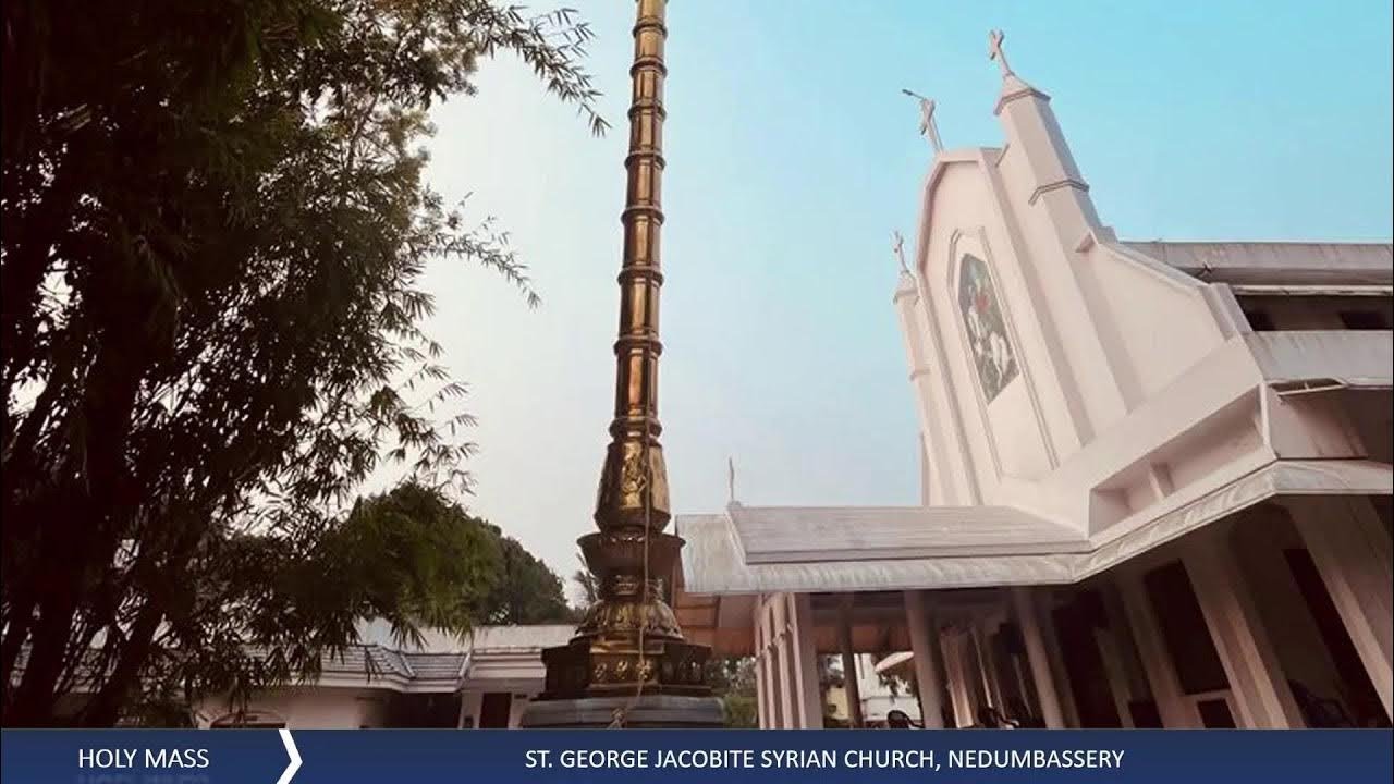 Holy Mass | Jacobite Qurbana | Jacobite Church | St.George Jsc Nedumbassery