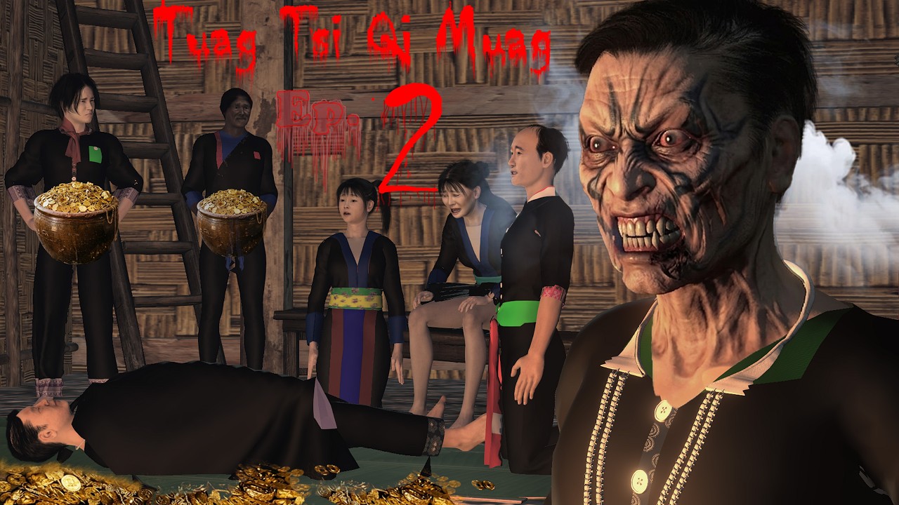 Tuag Tsi Qi Muag Ep.2 || Dying with Eyes Open: A Hmong Folk Tale