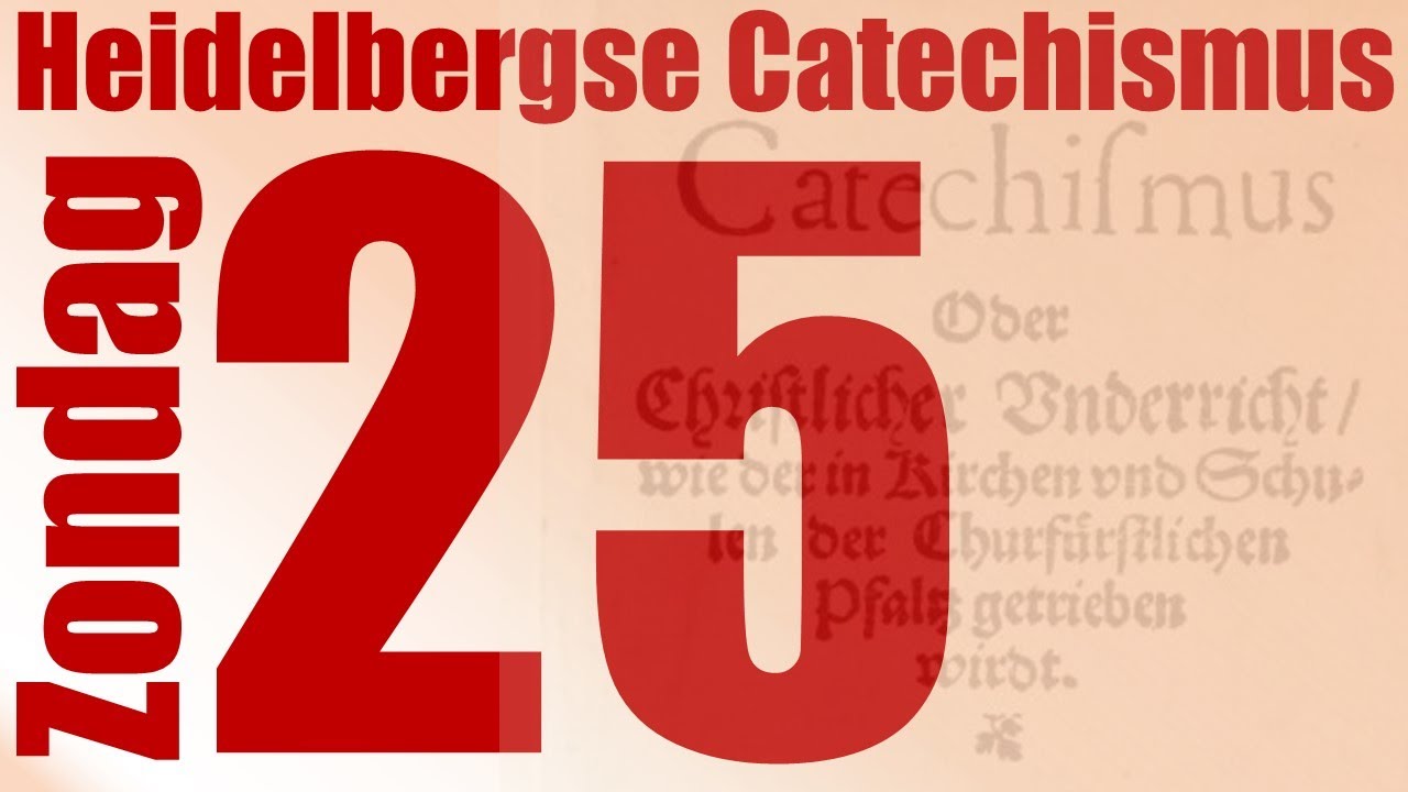 Ds. A. Simons | Heidelbergse Catechismus Zondag 25