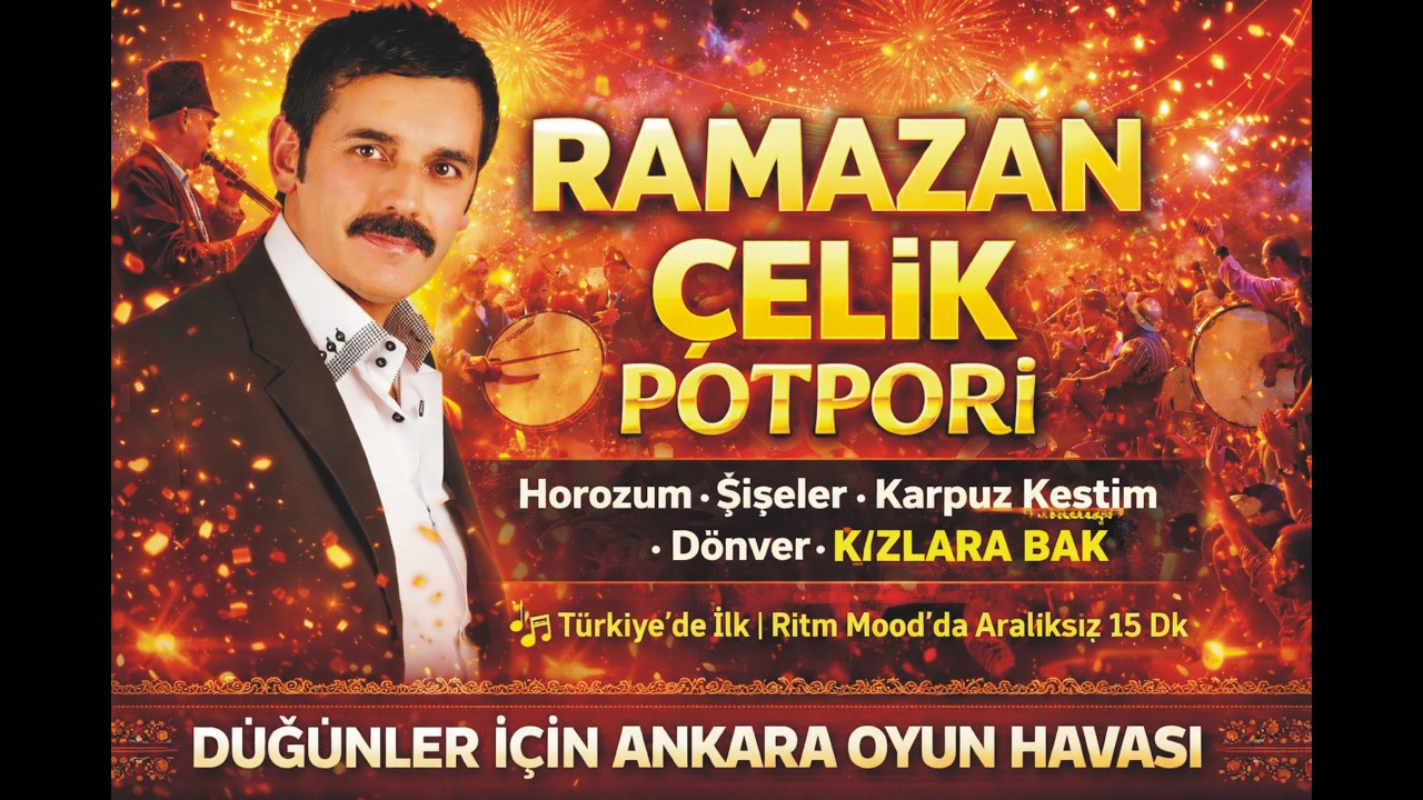 Ramazan Çelik Potpori 2026 🔥 Horozum Şişeler Karpuz Kestim Dönüver | Ankara Oyun Havası 15 D