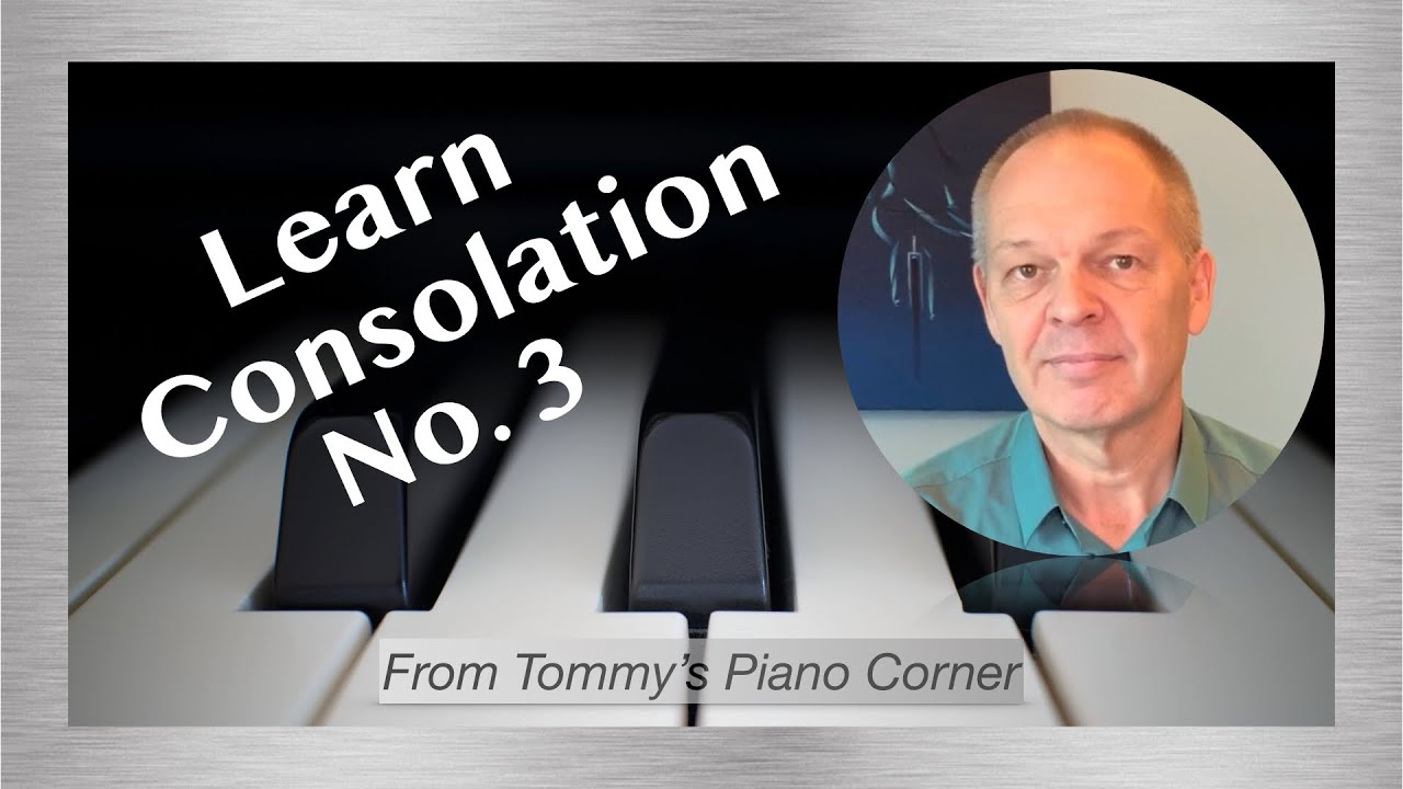 Piano Tutorial : Liszt Consolation No. 3